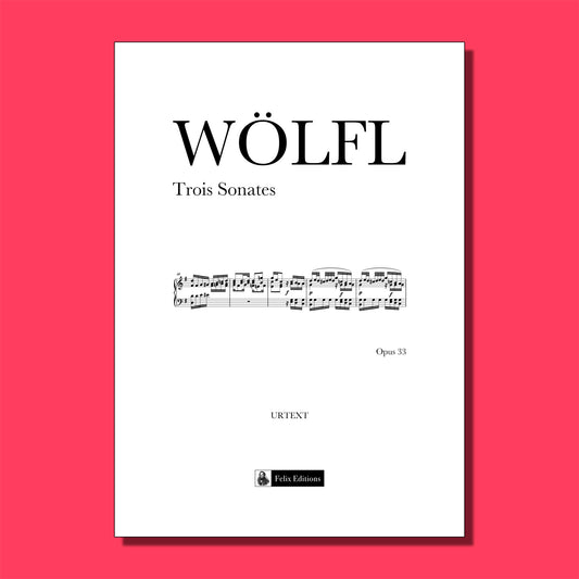 Woelfl: 3 Sonatas Opus 33