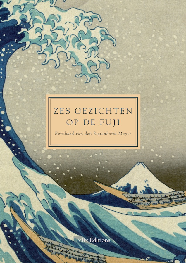 Cover of Sigtenhorst Meyer’s Zes Gezichten op de Fuji, shown with an image inspired by Hokusai’s Mount Fuji prints.