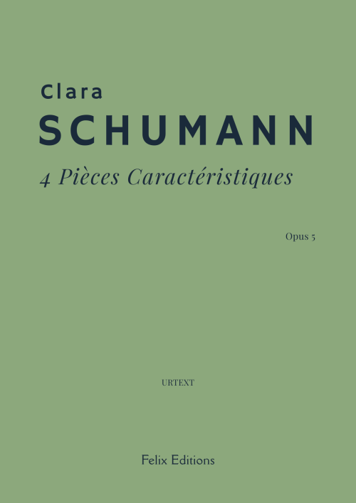 C. Schumann: 4 Pièces Caractéristiques – Felix Editions Cover of C. Schumann: 4 Pièces Caractéristiques – Felix Editions