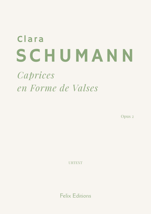 C. Schumann: Caprices en Forme de Valses – Felix Editions Cover of C. Schumann: Caprices en Forme de Valses – Felix Editions
