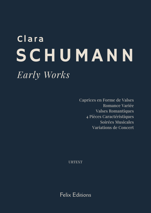 C. Schumann: Early Works – Felix Editions Cover of C. Schumann: Early Works – Felix Editions