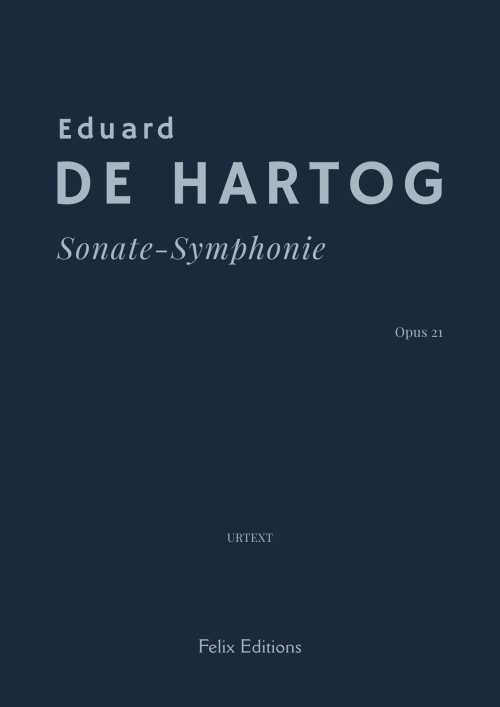 De Hartog: Sonate-Symphonie – Felix Editions Cover of De Hartog: Sonate-Symphonie – Felix Editions
