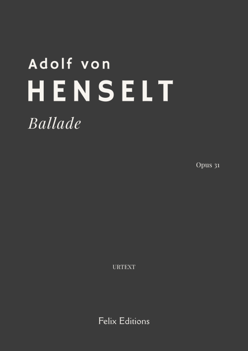 Henselt: Ballade – Felix Editions Cover of Henselt: Ballade – Felix Editions
