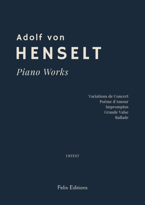 Henselt: Piano Works – Felix Editions Cover of Henselt: Piano Works – Felix Editions