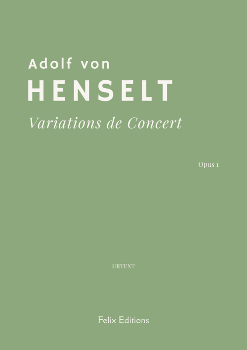 Henselt: Variations de Concert – Felix Editions Cover of Henselt: Variations de Concert – Felix Editions